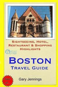 bokomslag Boston Travel Guide: Sightseeing, Hotel, Restaurant & Shopping Highlights