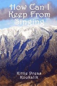 bokomslag How Can I Keep From Singing