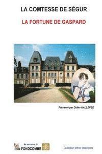 Sophie Rostopchine Comtesse De Segur - La fortune de Gaspard, Häftad