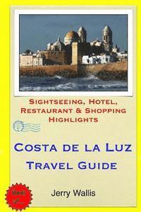 bokomslag Costa de la Luz Travel Guide: Sightseeing, Hotel, Restaurant & Shopping Highlights