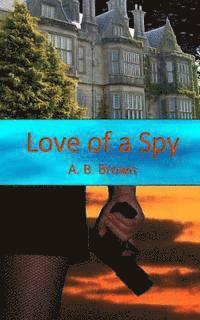 bokomslag Love of a Spy: A Vicky Stackhouse Novel