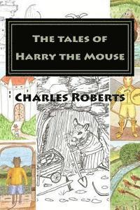 Ann Inwood, Charles Roberts - The tales of Harry the Mouse, Häftad. Tillgänglighet: Lägg i varukorg