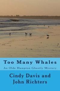 bokomslag Too Many Whales: An Olde Hampton Ghostly Mystery