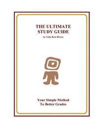 bokomslag The Ultimate Study Guide: Your Simple Method to Better Grades