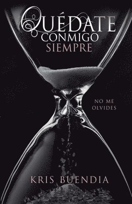 Kris Buendia - Quédate conmigo Siempre: No me olvides, Häftad. Tillgänglighet: Lägg i varukorg