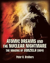 bokomslag Atomic Dreams and the Nuclear Nightmare