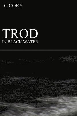 bokomslag Trod In Black Water