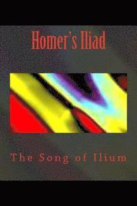 bokomslag Homer's Iliad: The Song of Ilium