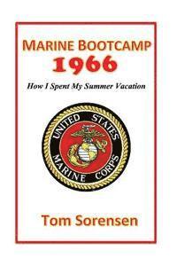 bokomslag Marine Bootcamp1966: How I Spent My Summer Vacation