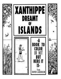 Xanthippe Dreamt of Islands: A book to color (or not) 1