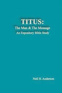 bokomslag Titus: The Man & The Message: An Expository Bible Study