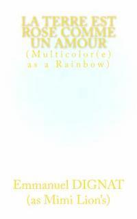 bokomslag la Terre est rose comme un amour: Multicolor(e)s as a Rainbow