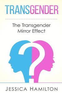 bokomslag Transgender: The Transgender Mirror Effect