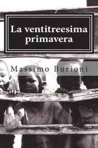 bokomslag La Ventitreesima Primavera: La Prima Avventura Di Giovanni Bic