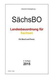 bokomslag Bauordnung Sachsen: SächsBO - Die sächsische Bauordnung