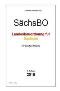 bokomslag Bauordnung Sachsen: SächsBO - Die sächsische Bauordnung