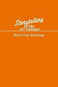 bokomslag Storytelling in the 21st Century: ShortWorks Humanities Issue