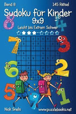 bokomslag Klassisches Sudoku für Kinder 9x9 - Leicht bis Extrem Schwer - Band 8 - 145 Rätsel