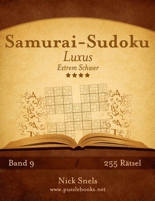 Nick Snels - Samurai-Sudoku Luxus - Extrem Schwer - Band 9 - 255 Rätsel, Häftad