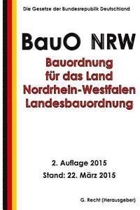 bokomslag Bauordnung für das Land Nordrhein-Westfalen - Landesbauordnung (BauO NRW)