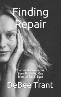 bokomslag Finding Repair - Blessed But Broken: Book One of Eight