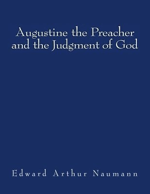 bokomslag Augustine the Preacher and the Judgment of God