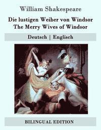 bokomslag Die lustigen Weiber von Windsor / The Merry Wives of Windsor: Deutsch - Englisch