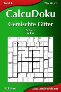 bokomslag CalcuDoku Gemischte Gitter - Schwer - Band 4 - 276 Rätsel