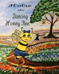 bokomslag Hobie the Dancing Honey Bee