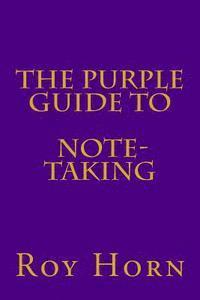 bokomslag The Purple Guide to NOTE TAKING