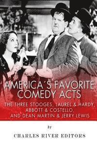 bokomslag America's Favorite Comedy Acts: The Three Stooges, Laurel & Hardy, Abbott & Costello, and Dean Martin & Jerry Lewis