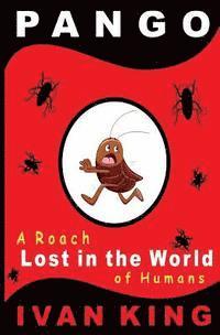 bokomslag Pango: A Little Roach Lost in the World of Humans