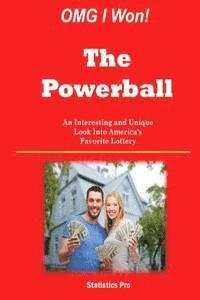 bokomslag OMG I Won! The Powerball: An Interesting and Unique Look Into America's Favorite Lottery