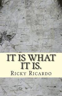 It is what it is.: Romancing substances, prisons, & politics. 1