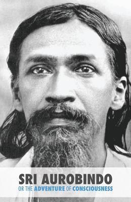 bokomslag Sri Aurobindo or the Adventure of Consciousness