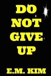 Do Not Give Up 1