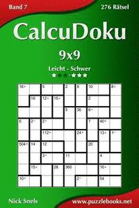 bokomslag CalcuDoku 9x9 - Leicht bis Schwer - Band 7 - 276 Rätsel
