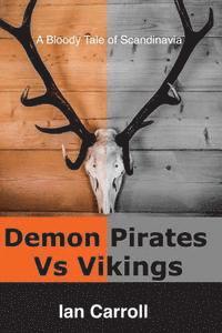 bokomslag Demon Pirates Vs Vikings: Blackhorn's Revenge