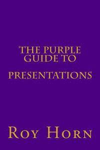 bokomslag The Purple Guide to PRESENTATIONS