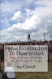 bokomslag From Donington To Download: The History of Rock at Donington Park