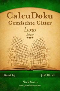 bokomslag CalcuDoku Gemischte Gitter Luxus - Schwer - Band 14 - 468 Rätsel