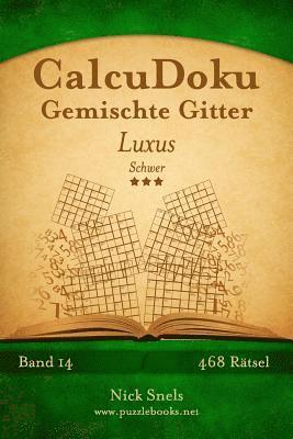 CalcuDoku Gemischte Gitter Luxus - Schwer - Band 14 - 468 Rätsel 1