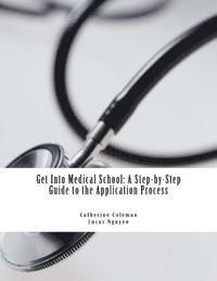 bokomslag Get into Medical School: A Step-by-Step Guide to the Application Process