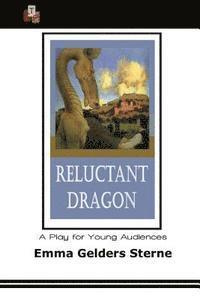 bokomslag Reluctant Dragon: A Play for Young Audiences