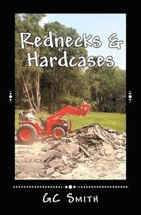 bokomslag Rednecks & Hardcases: Short Stories