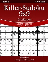 bokomslag Killer-Sudoku 9x9 Großdruck - Leicht bis Schwer - Band 5 - 270 Rätsel