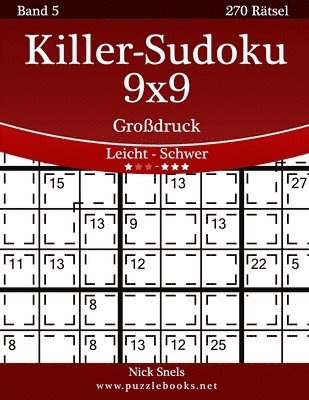 bokomslag Killer-Sudoku 9x9 Großdruck - Leicht bis Schwer - Band 5 - 270 Rätsel