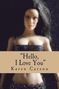 bokomslag "Hello, I Love You": The Doors Musical