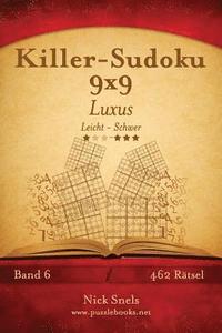 bokomslag Killer-Sudoku 9x9 Luxus - Leicht bis Schwer - Band 6 - 462 Rätsel