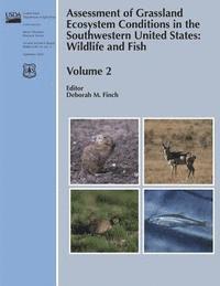 bokomslag Assessment of Grassland Ecosystem Conditions in the Southwestern United States: Wildlife and Fish Volume 2